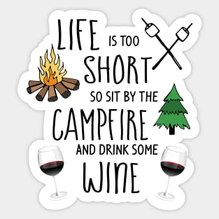 Sit by the Campfire and Drink Wine Sticker